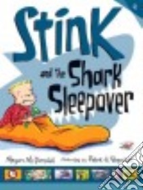 Stink and the Shark Sleepover libro in lingua di McDonald Megan, Reynolds Peter H. (ILT)