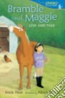 Bramble and Maggie Give and Take libro in lingua di Haas Jessie, Friend Alison (ILT)