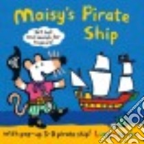 Maisy's Pirate Ship libro in lingua di Cousins Lucy