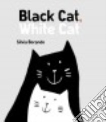 Black Cat, White Cat libro in lingua di Borando Silvia
