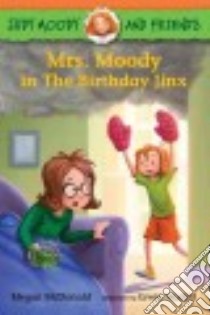 Mrs. Moody in the Birthday Jinx libro in lingua di McDonald Megan, Madrid Erwin (ILT)