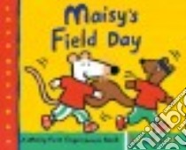 Maisy's Field Day libro in lingua di Cousins Lucy