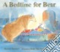 A Bedtime for Bear libro in lingua di Becker Bonny, Denton Kady MacDonald (ILT)