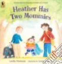 Heather Has Two Mommies libro in lingua di Newman Leslea, Cornell Laura (ILT)