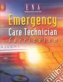 Emergency Care Technician Curriculum libro in lingua di Hubbell Kelly A. (EDT), Novak Andrea (EDT), Emergency Nurses Association (EDT)