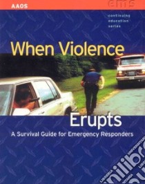When Violence Erupts libro in lingua di Krebs Dennis R., American Academy of Orthopaedic Surgeons (EDT)