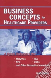 Business Concepts for Healthcare Providers libro in lingua di Slager Joan