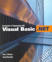 Introduction To Programming with Visual Basic .net libro in lingua di Bronson Gary J., Rosenthal David