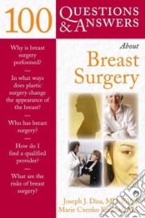 100 Questions & Answers About Breast Surgery libro in lingua di Disa Joseph J., Keuchel Marie Czenko