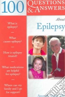 100 Questions & Answers About Epilepsy libro in lingua di Singh Anuradha M.D.