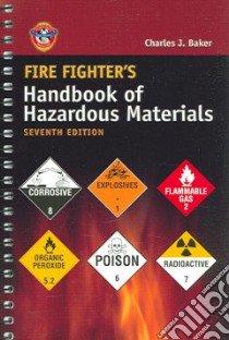 Fire Fighter's Handbook of Hazardous Materials libro in lingua di Baker Charles J.