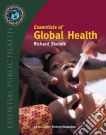 Essentials of Global Health libro in lingua di Skolnik