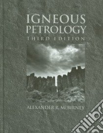 Igneous Petrology libro in lingua di McBirney Alexander R.