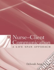 Nurse-Client Communication libro in lingua di Antai-Otong Deborah