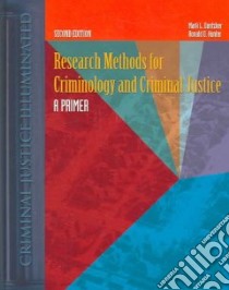 Research Methods for Criminology And Criminal Justice libro in lingua di Dantzker Mark L., Hunter Ronald D.