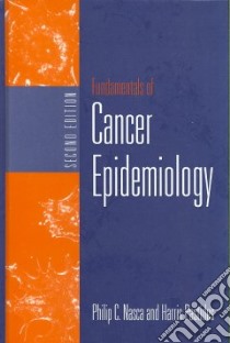 Fundamentals of Cancer Epidemiology libro in lingua di Nasca Philip C. Ph.D., Patides Harris Ph.D. MPH