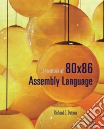 Essentials of 80x86 Assembly Language libro in lingua di Detmer Richard C.