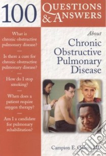 100 Questions & Answers About Chronic Obstructive Pulmonary Disease Copd libro in lingua di Quinn Campion E. M.D.