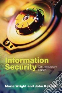 Information Security libro in lingua di Wright Marie A. Ph.D., Kakalik John S. Ph.D.