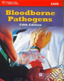 Bloodborne Pathogens libro in lingua di American Academy of Orthopaedic Surgeons, Jackson Mark, Mckinnon Sally