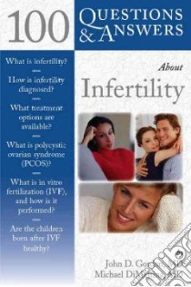 100 Questions & Answers About Infertility libro in lingua di Gordon John D., DiMattina Michael M.D.