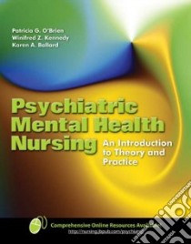Psychiatric Mental Health Nursing libro in lingua di O'Brien Patricia G. (EDT), Kennedy Winifred Z. (EDT), Ballard Karen A. (EDT)