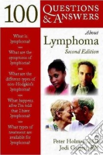 100 Questions & Answers About Lymphoma libro in lingua di Holman Peter, Garrett Jodi
