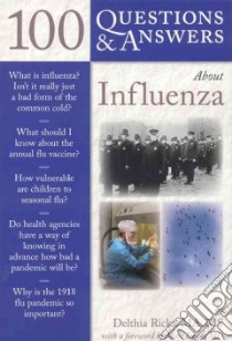 100 Questions & Answers About Influenza libro in lingua di Ricks Delthia, Siegel Marc M.D. (FRW)
