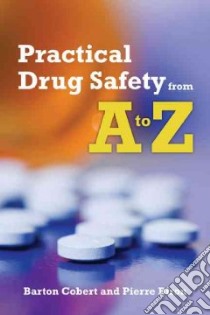 Practical Drug Safety From A to Z libro in lingua di Cobert Barton L. M.D., Biron Pierre M.D.