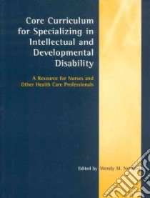 Core Curriculum for Specializing in Intellectual and Developmental Disability libro in lingua di Nehring Wendy M. (EDT)