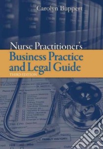 Nurse Practitioner's Business Practice and Legal Guide libro in lingua di Buppert Carolyn