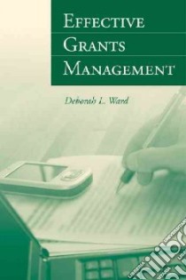 Effective Grants Management libro in lingua di Ward Deborah