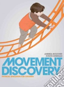 Movement Discovery libro in lingua di Boucher Andrea Ph.D., Wiseman Evelyn