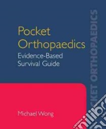 Pocket Orthopaedics libro in lingua di Wong Michael