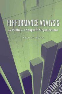 Performance Analysis for Public and Nonprofit Organizations libro in lingua di Wang Xiaohu