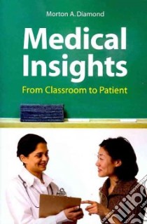 Medical Insights libro in lingua di Diamond Morton A. M.D.