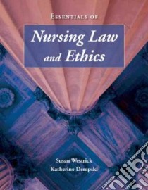 Essentials of Nursing Law and Ethics libro in lingua di Westrick Susan J., Dempski Katherine