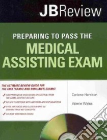 Preparing to Pass the Medical Assisting Exam libro in lingua di Harrison Carlene, Weiss Valerie M.D.