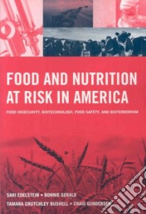 Food and Nutrition at Risk in America libro in lingua di Edelstein Sari Ph.D., Gerald Bonnie L. Ph.D., Bushell Tamara M. Crutchley Ph.D., Gundersen Craig Ph.D.
