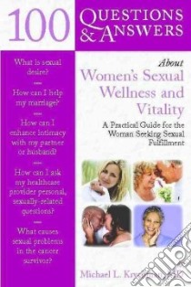 100 Questions and Answers About Womens's Sexual Wellness and Vitality libro in lingua di Krychman Michael L. M.D.