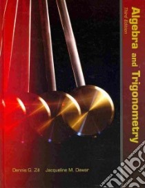 Algebra and Trigonometry With Calculus Preview libro in lingua di Zill Dennis G., Dewar Jacqueline M.