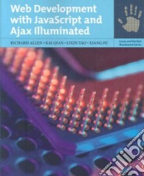 Web Development with JavaScript and AJAX Illuminated libro in lingua di Allen Richard, Qian Kai, Tao Lixin, Fu Xiang