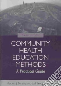 Community Health Education Methods libro in lingua di Bensley Robert J. Ph.D., Fisher Jodi Brookins. Ph.d.
