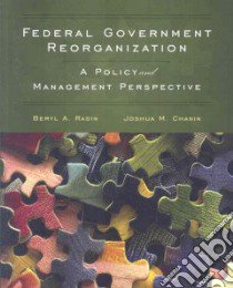 Federal Government Reorganization libro in lingua di Radin Beryl A. (EDT), Chanin Joshua M. (EDT)