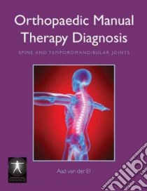 Orthopedic Manual Therapy Diagnosis libro in lingua di Van Der El Aad
