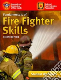 Fundamentals of Fire Fighting Skills libro in lingua di International Association of Fire Chiefs, National Fire Protection Association