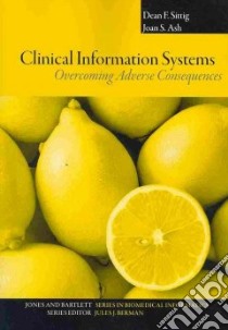 Clinical Information Systems libro in lingua di Sittig Dean F., Ash Joan S.