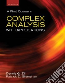 A First Course in Complex Analysis With Applications libro in lingua di Zill Dennis G., Shanahan Patrick D.