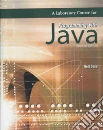 A Laboratory Course for Programming with Java libro in lingua di Dale Nell B.
