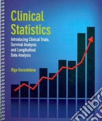 Clinical Statistics libro in lingua di Korosteleva Olga